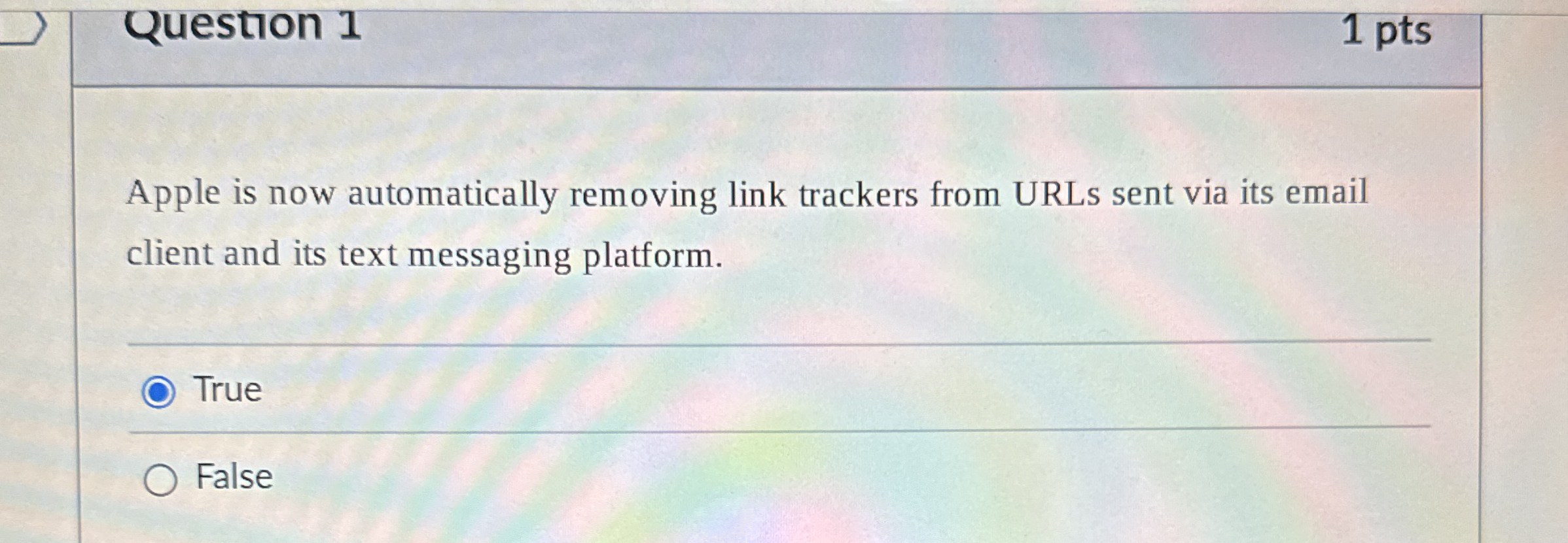 Question I 1 pts Apple is now automatically
