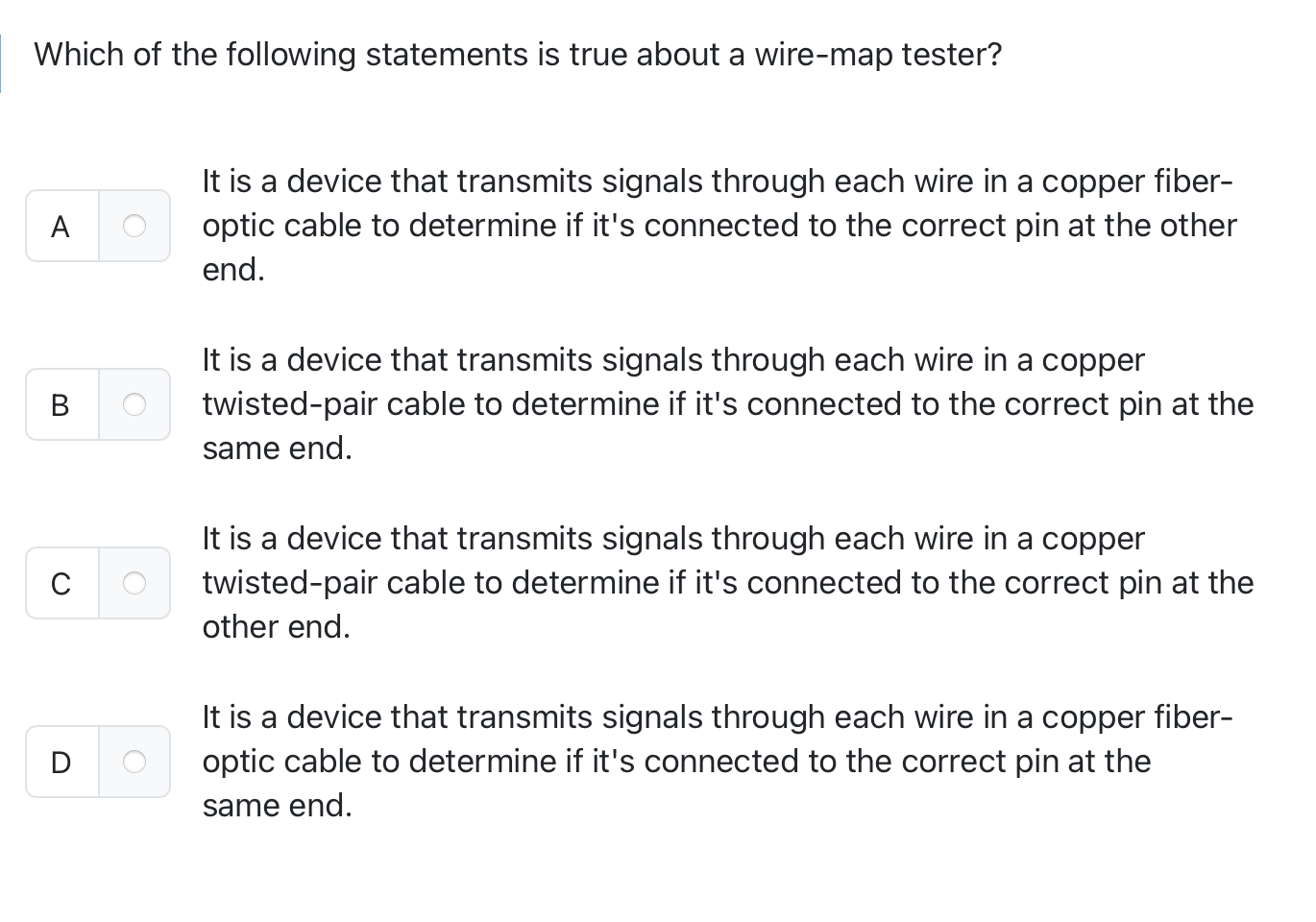 Which of the following statements is true about a