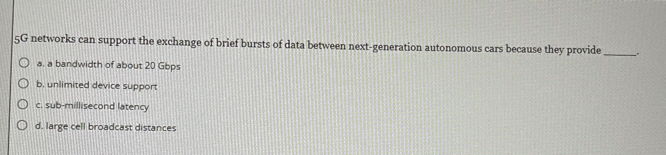 5 G networks can support the exchange of brief