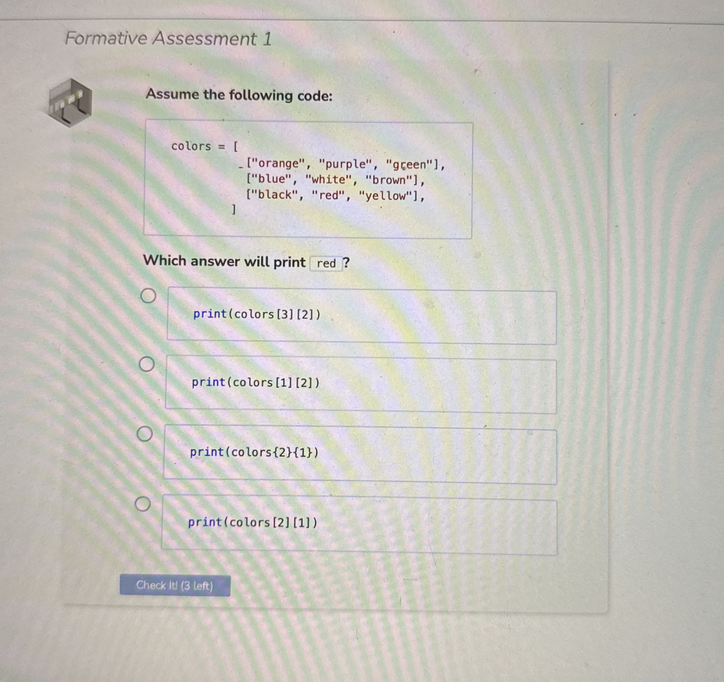 Formative Assessment 1 Assume the following code: