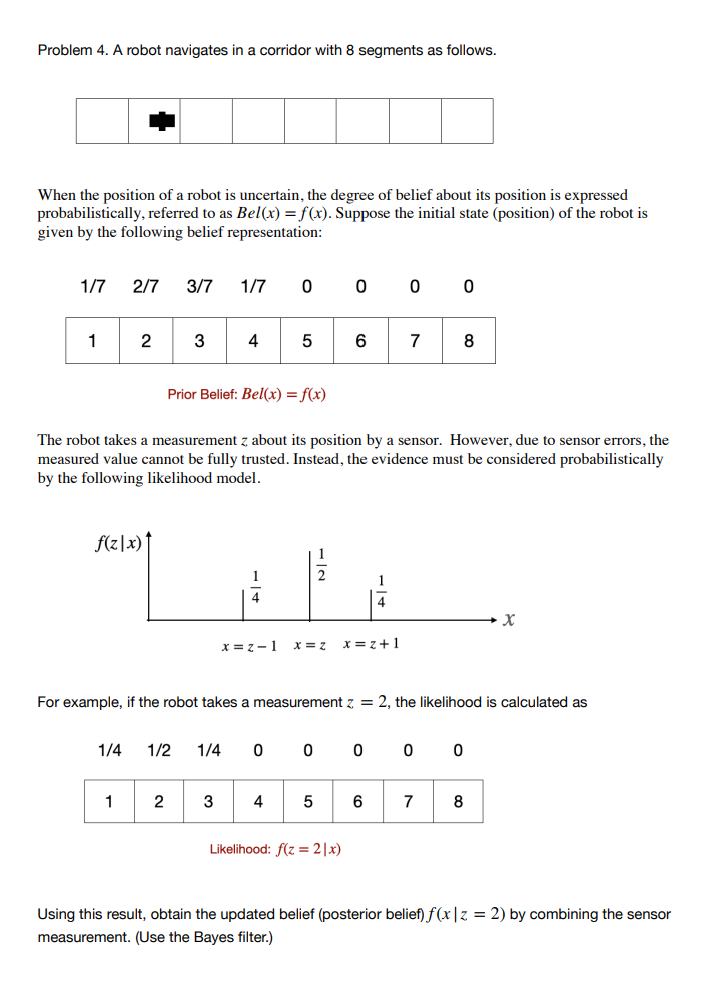 Problem 4 . A robot navigates in a corridor with