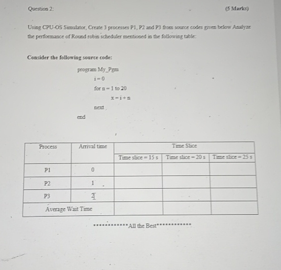 Question 2 : ( 5 Marks ) Using CPU - OS