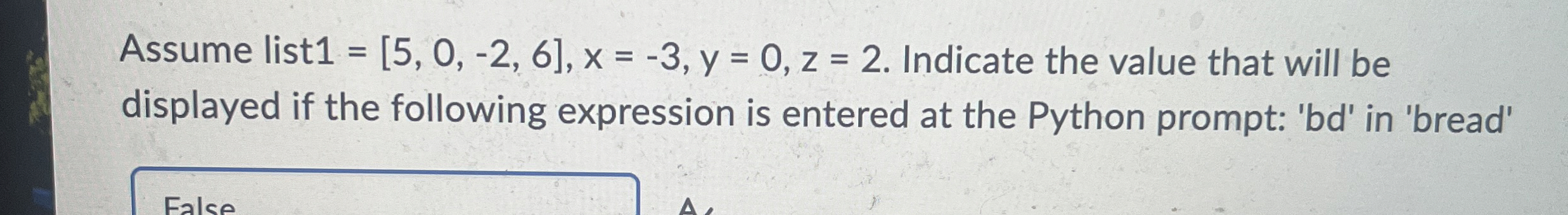 Assume list 1 = [ 5 , 0 , - 2 , 6 ] , x = - 3 , y