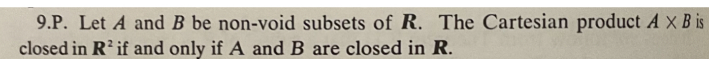 9 . P . Let A and B be non - void subsets of R .