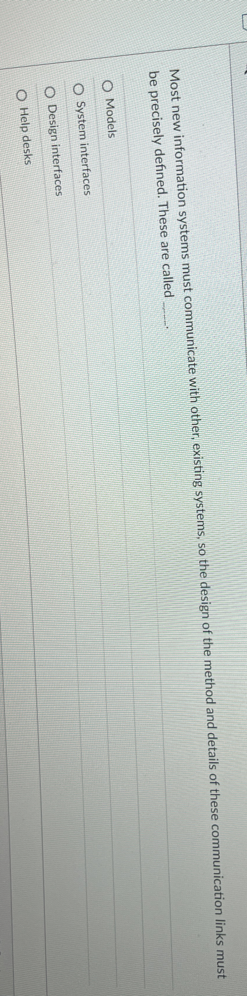 Most new information systems must communicate