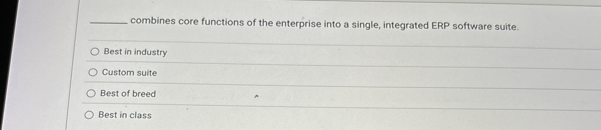 combines core functions of the enterprise into a