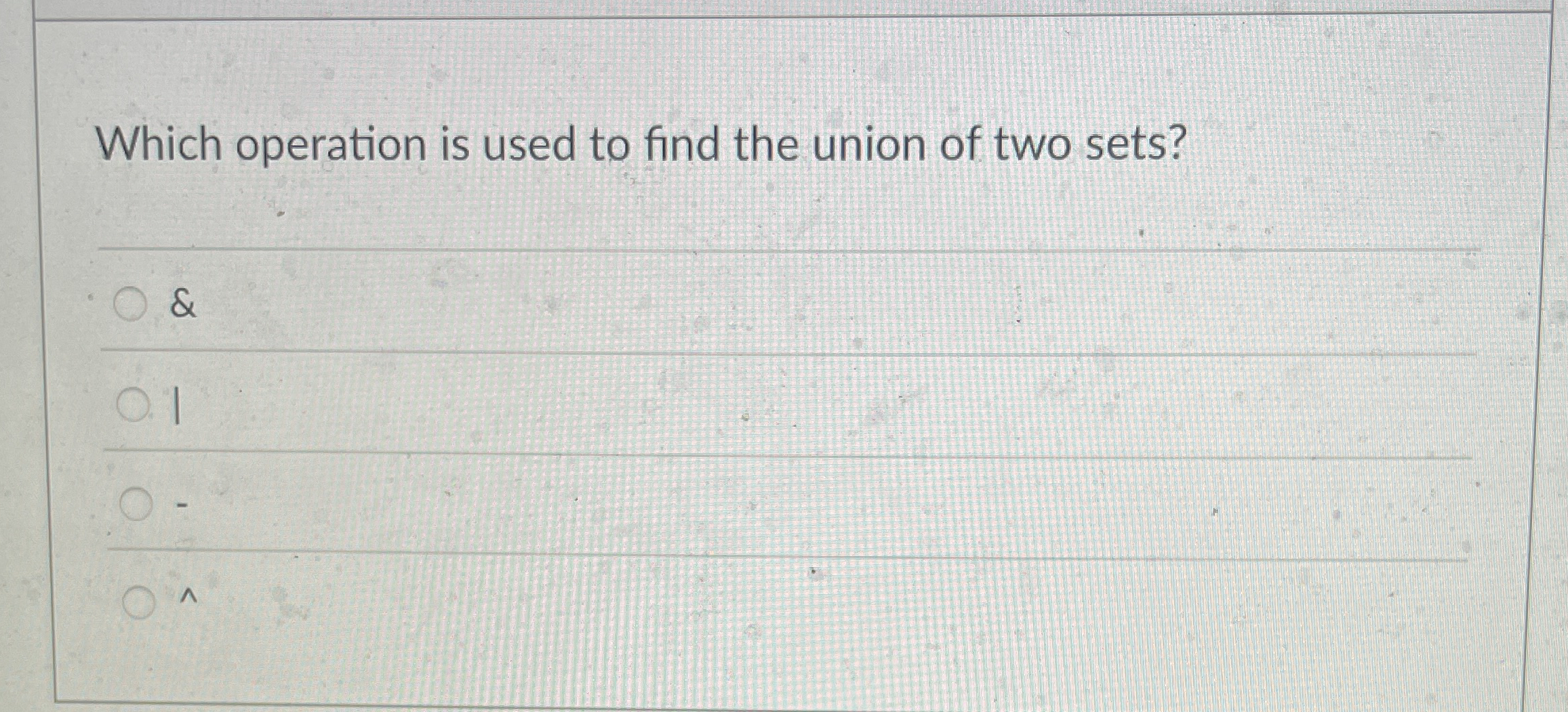 Which operation is used to find the union of two