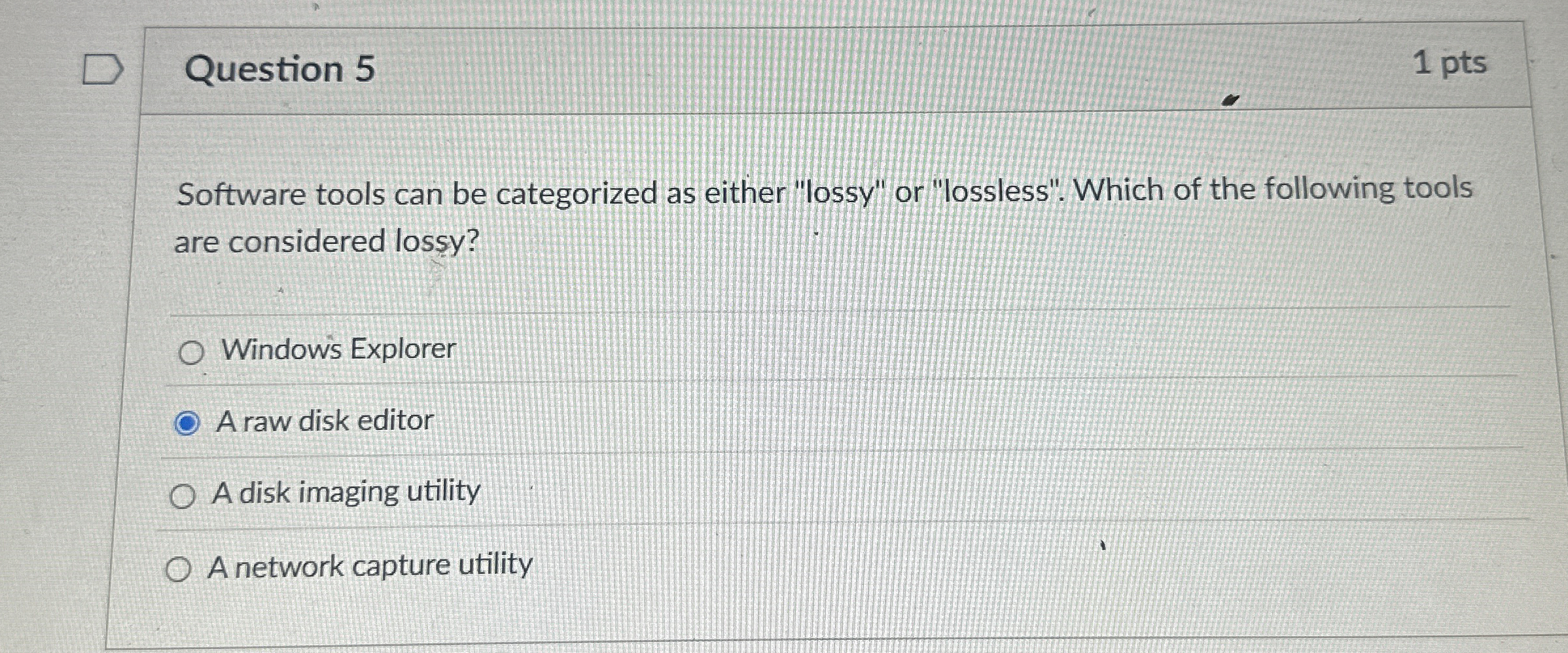 Question 5 1 pts Software tools can be