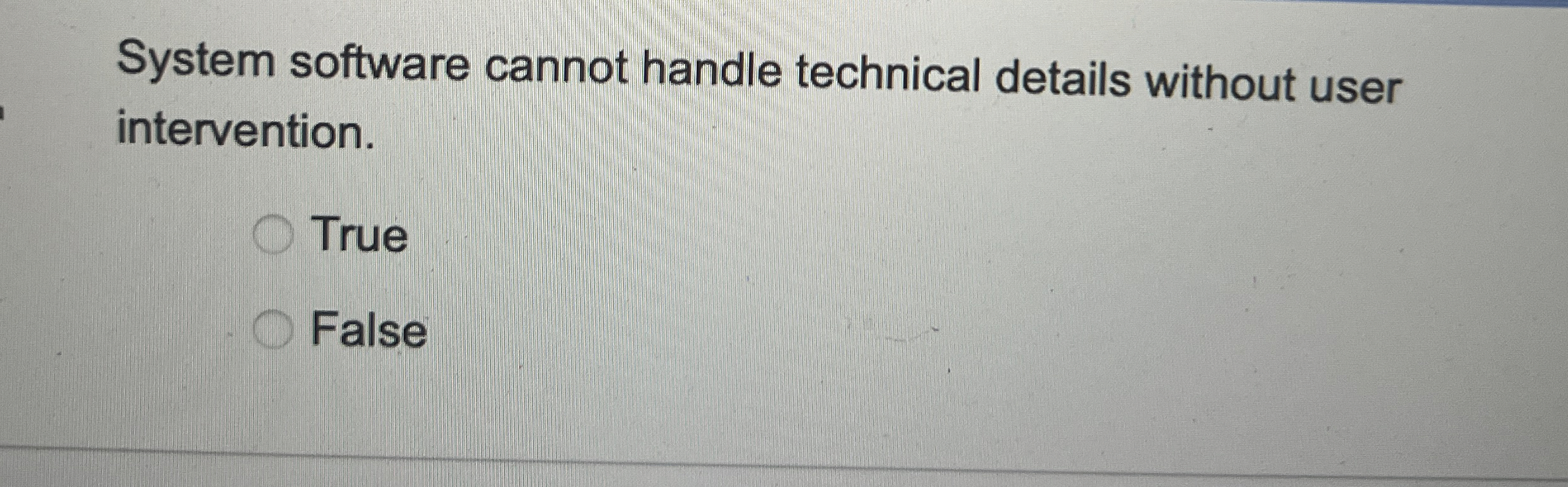 System software cannot handle technical details