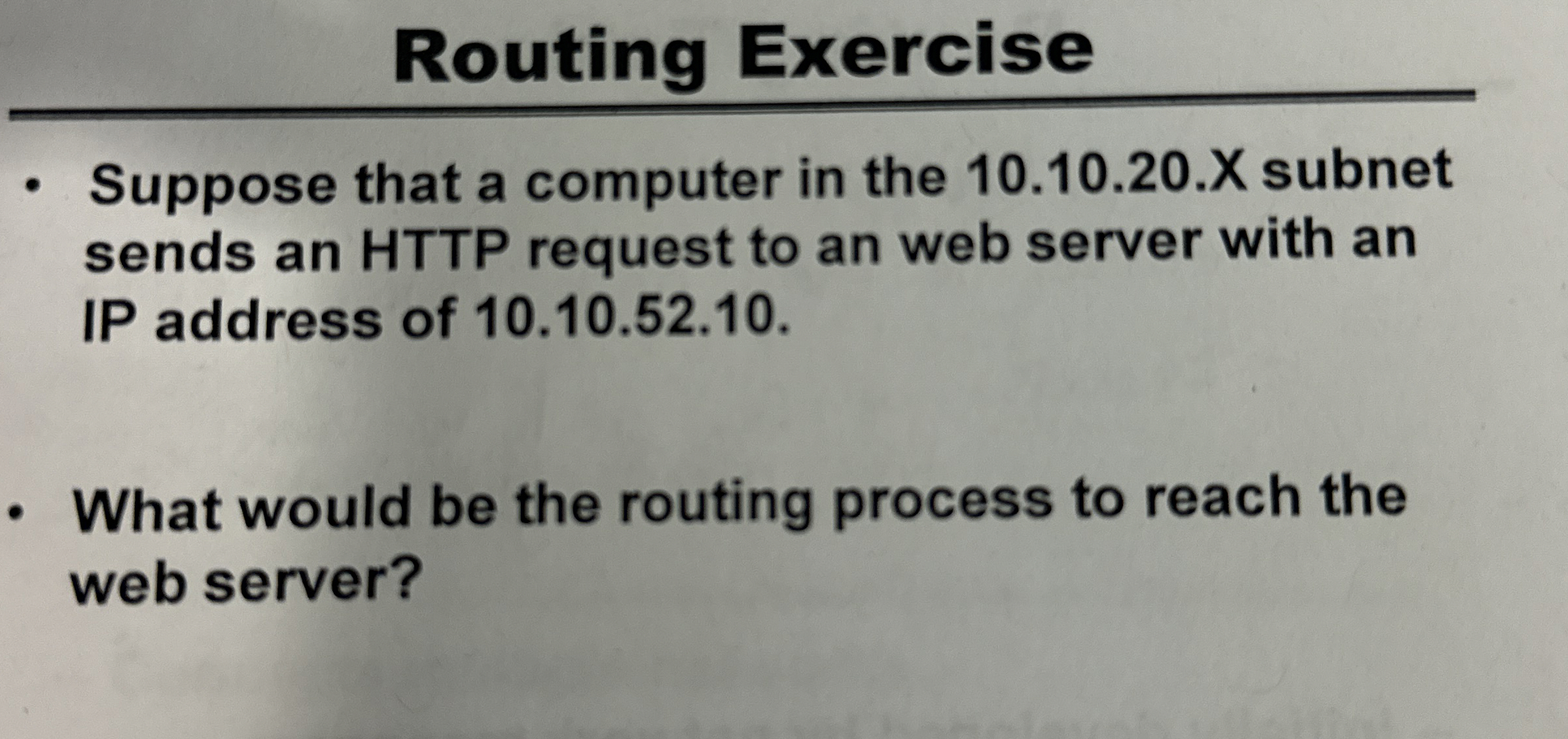 Routing Exercise Suppose that a computer in the 1