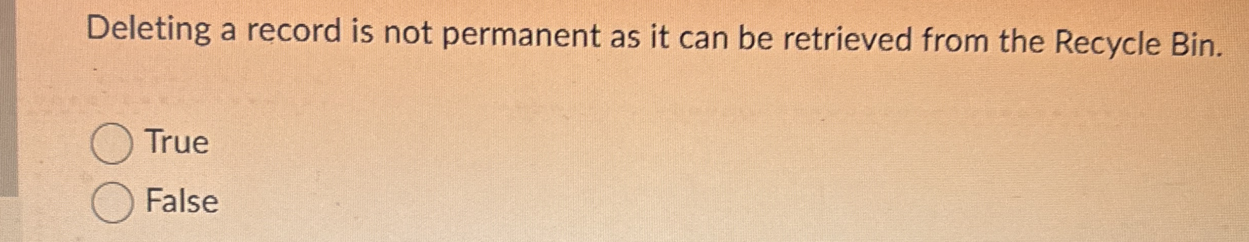 Deleting a record is not permanent as it can be
