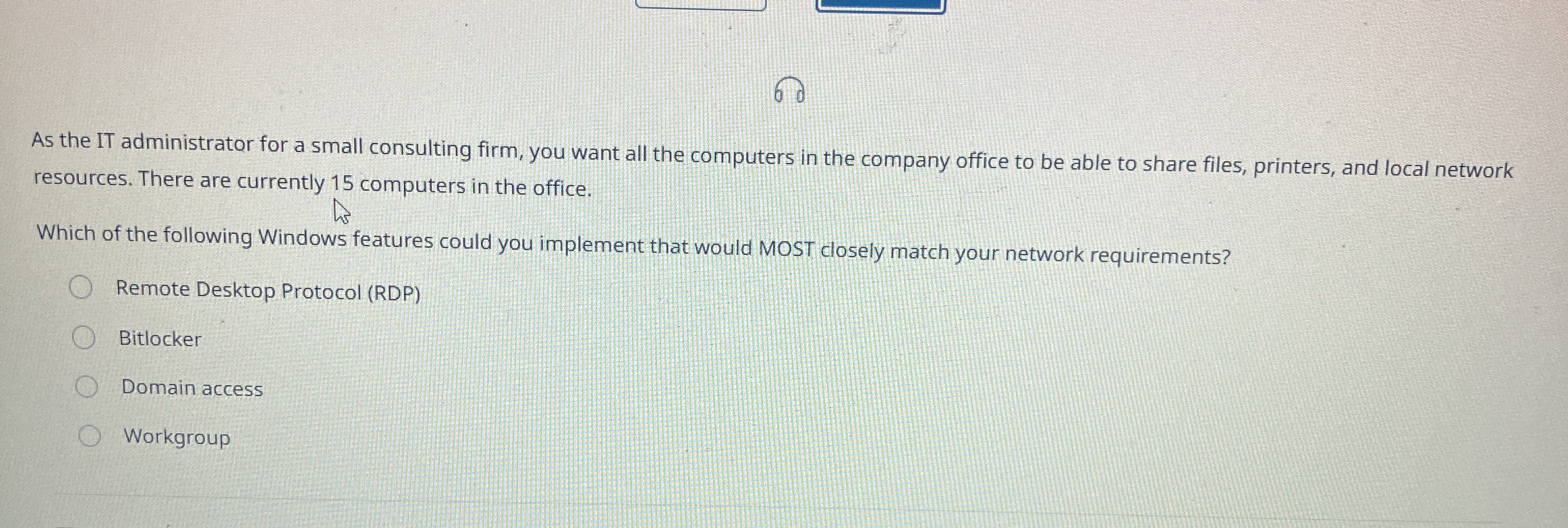 6 As the IT administrator for a small consulting