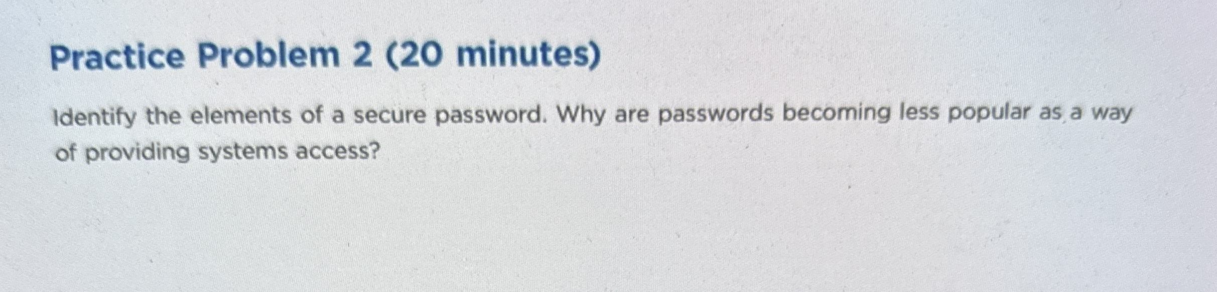 Practice Problem minutes ) Identify the elements