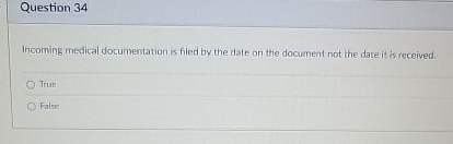 Question 3 4 Incoming medical documentation is