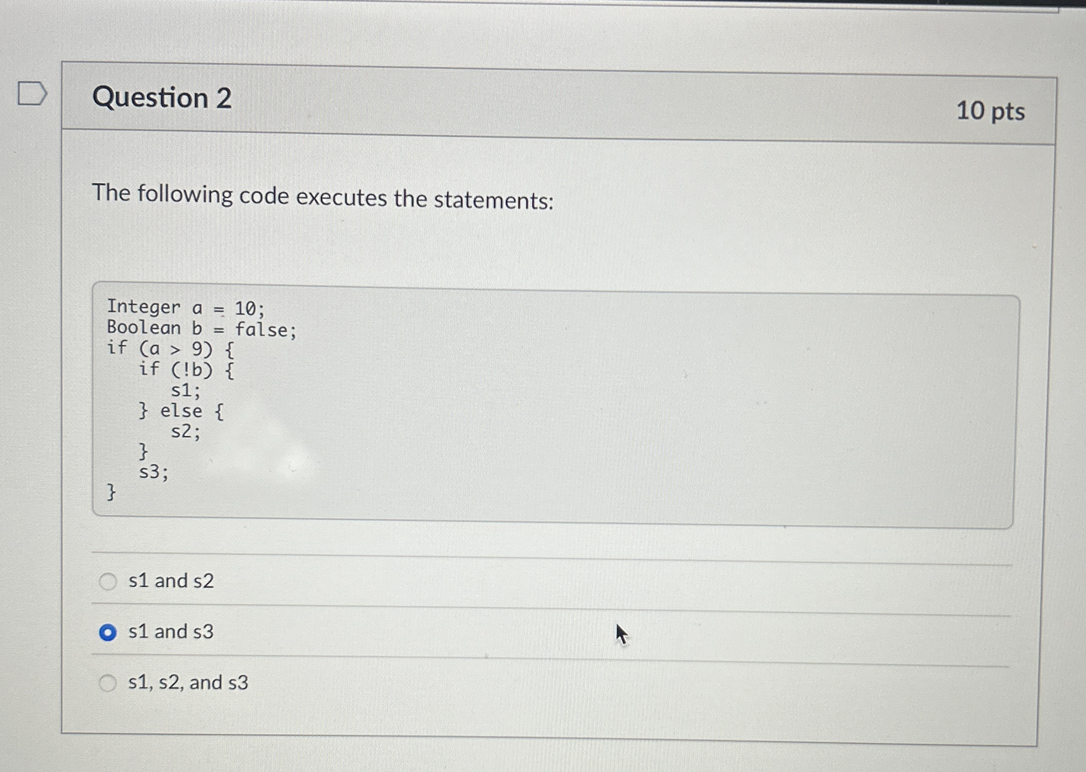 Question 2 1 0 pts The following code executes
