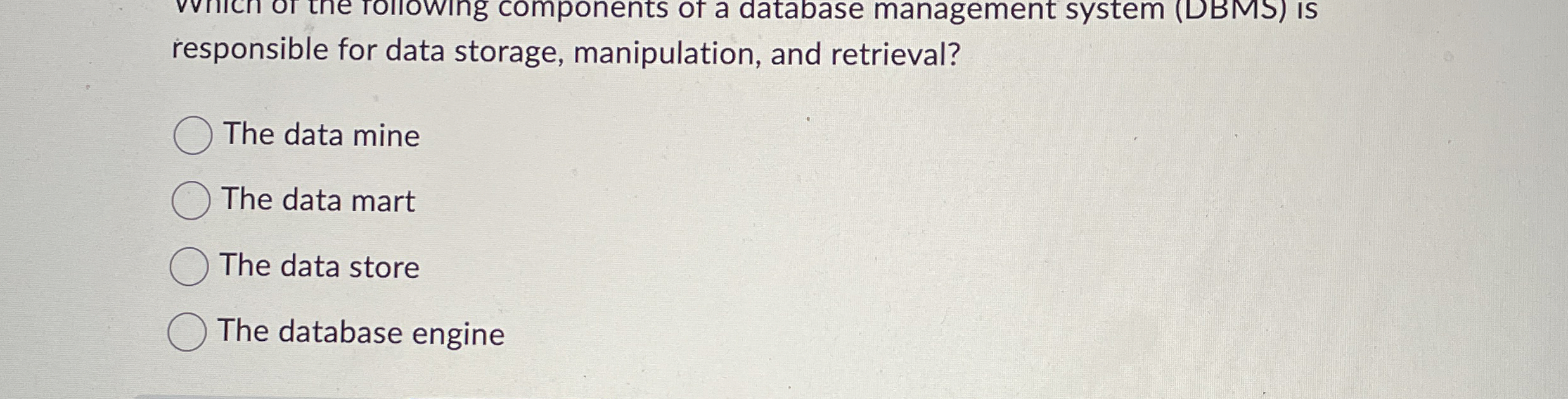 responsible for data storage, manipulation, and