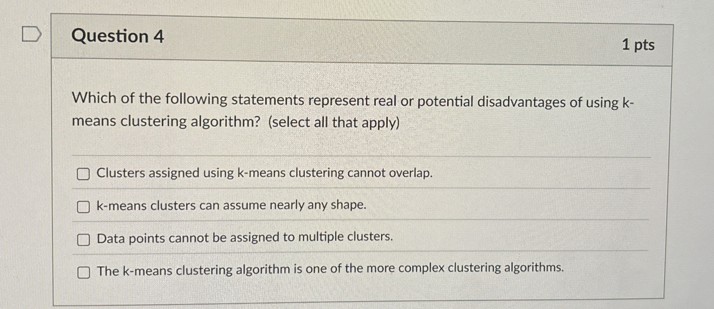 Question 4 1 pts Which of the following