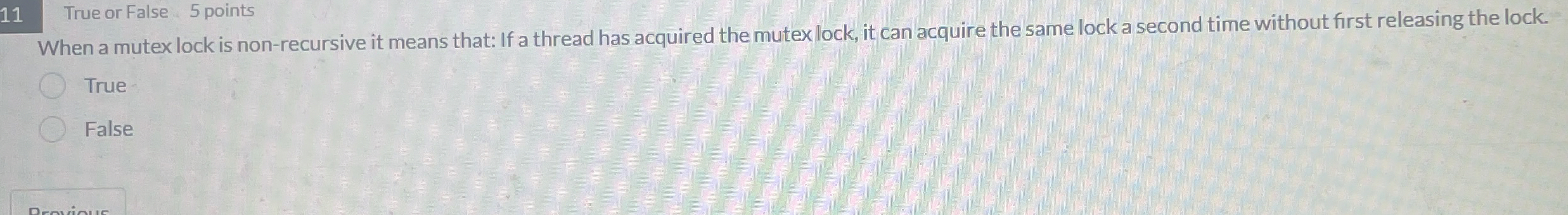 True or False 5 points When a mutex lock is non -