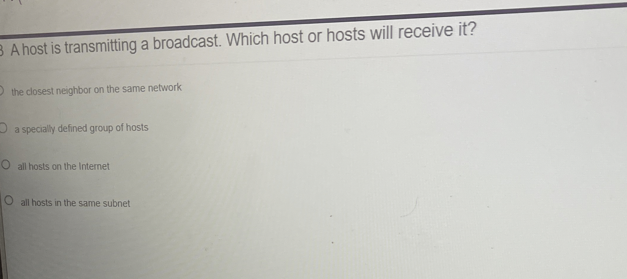 A host is transmitting a broadcast. Which host or
