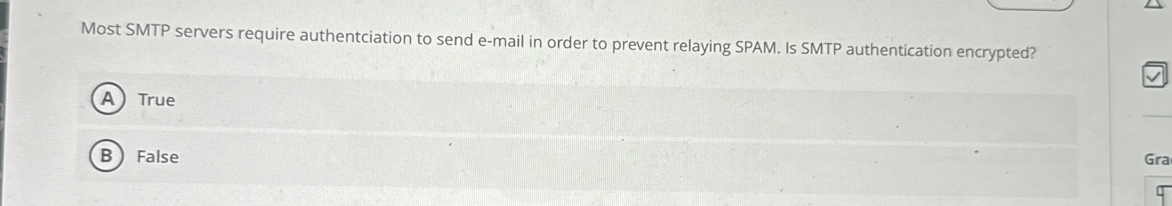 Most SMTP servers require authentciation to send