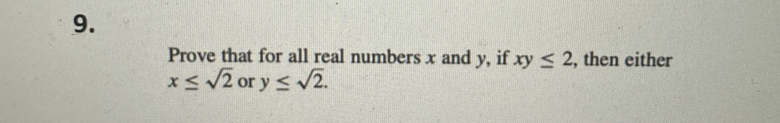 Prove that for all real numbers x and y , if x y