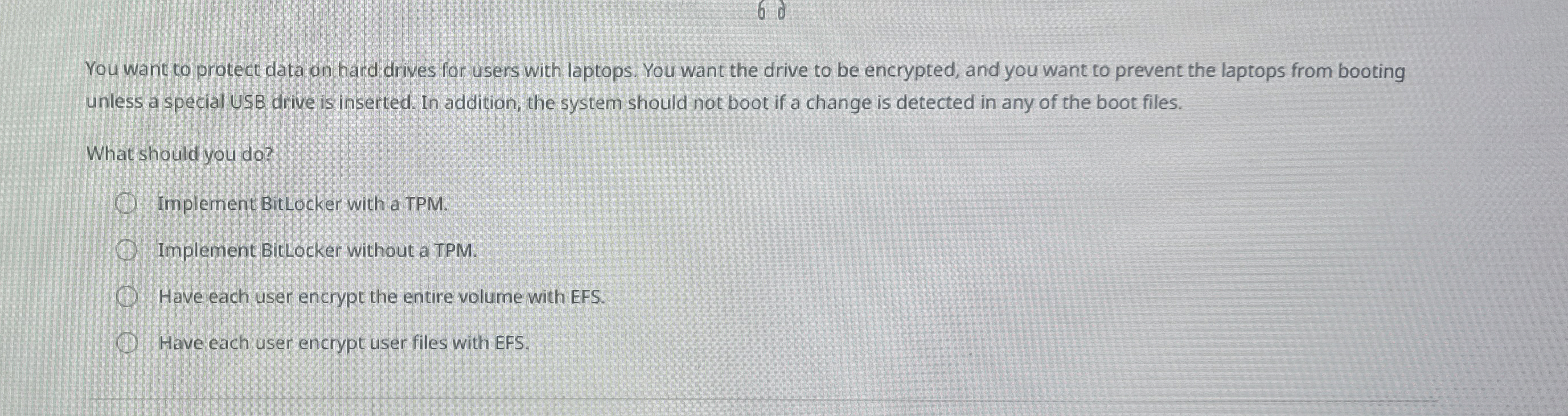 You want to protect data on hard drives for users