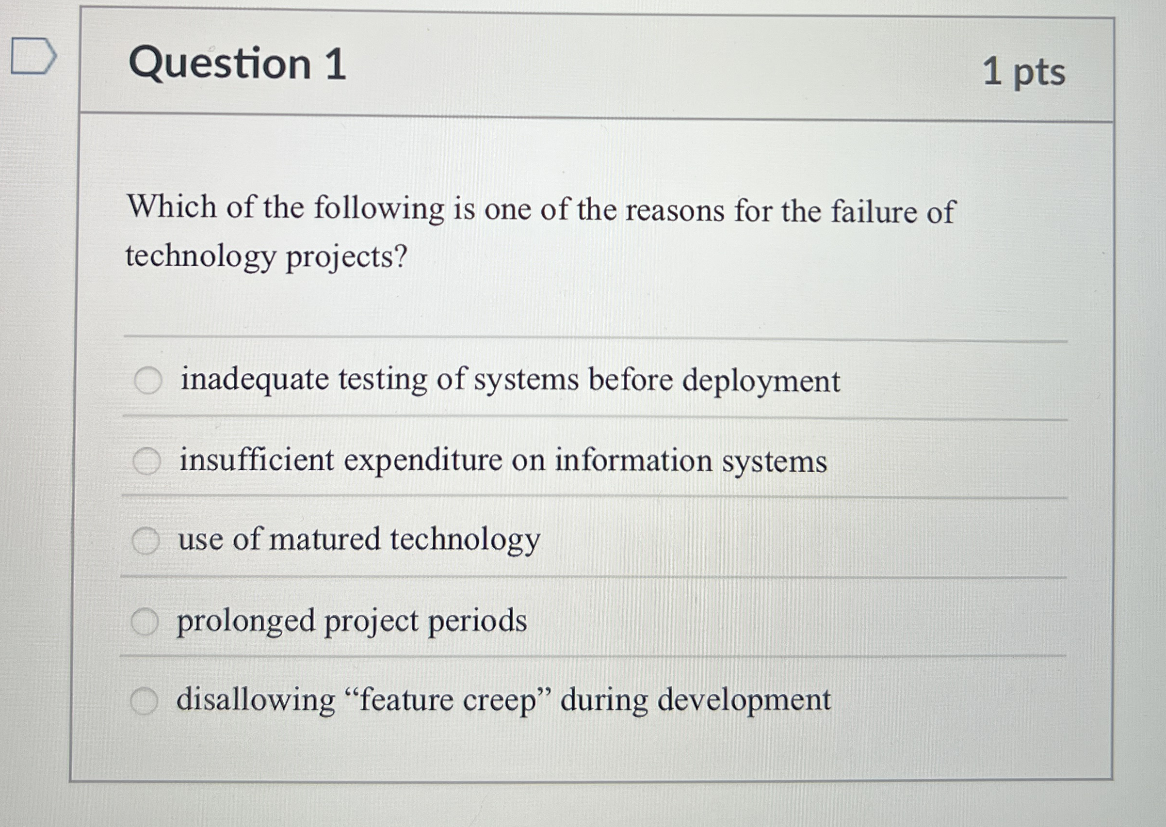 Question 1 1 pts Which of the following is one of