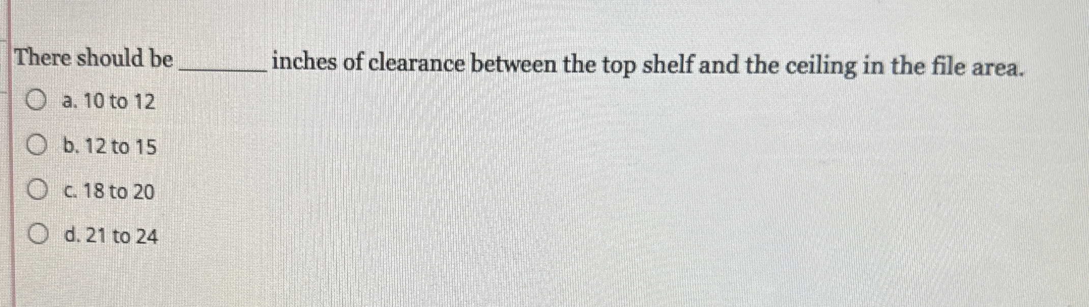 There should be q , inches of clearance between