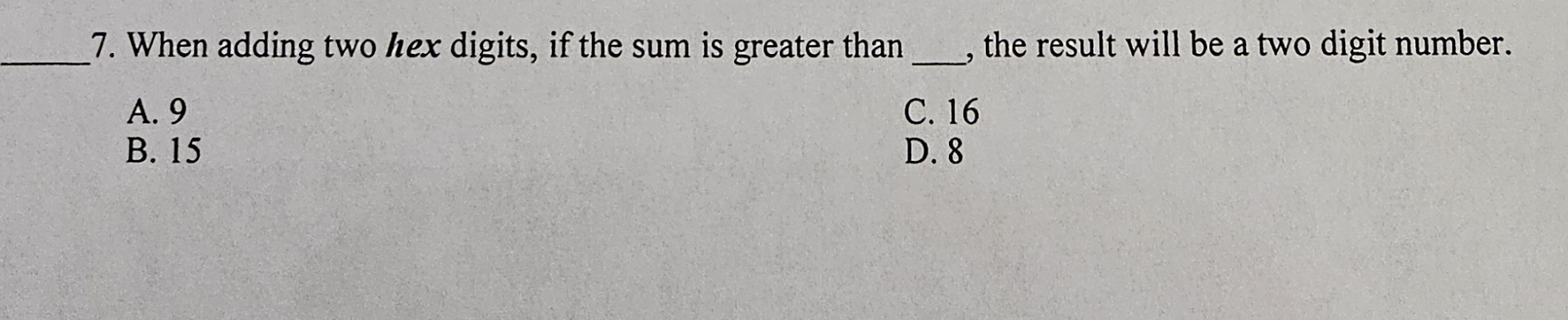 When adding two hex digits, if the sum is greater