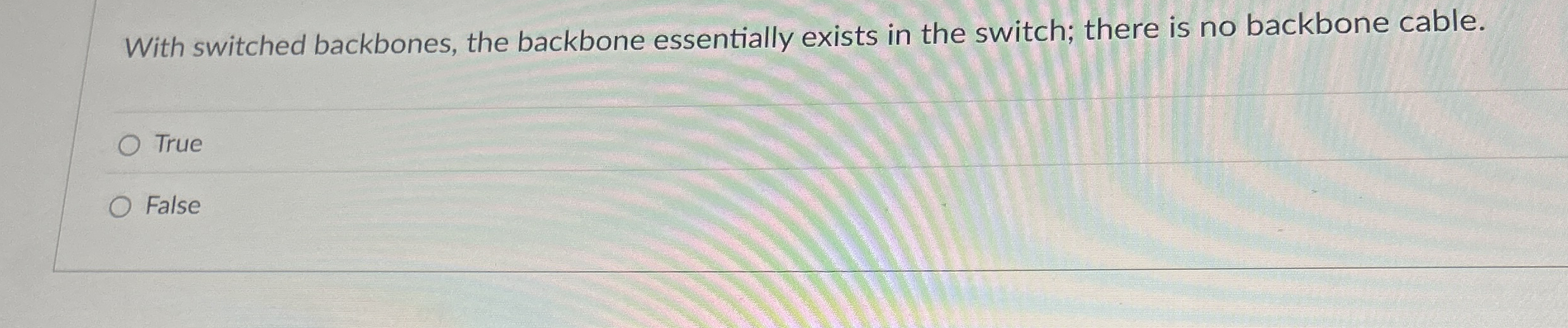 With switched backbones, the backbone essentially