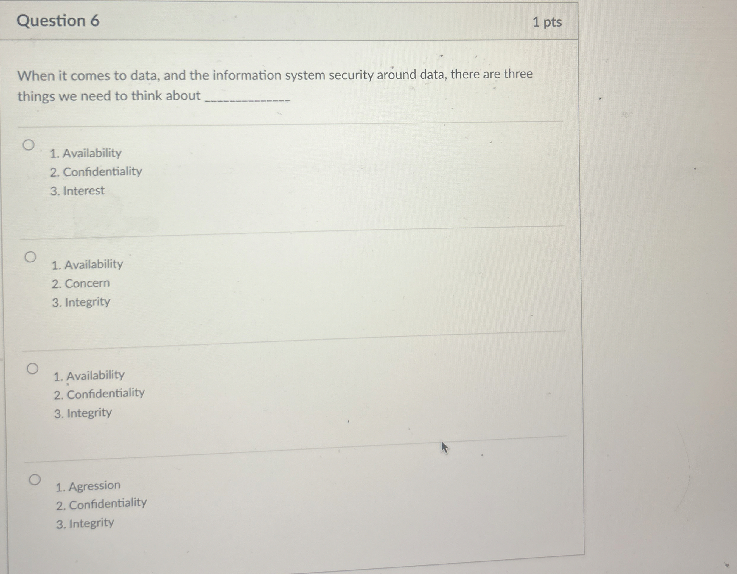 Question 6 1 pts When it comes to data, and the
