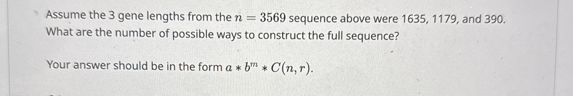 Assume the 3 gene lengths from the n = 3 5 6 9