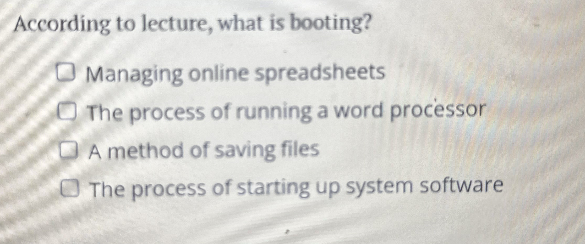 According to lecture, what is booting? Managing