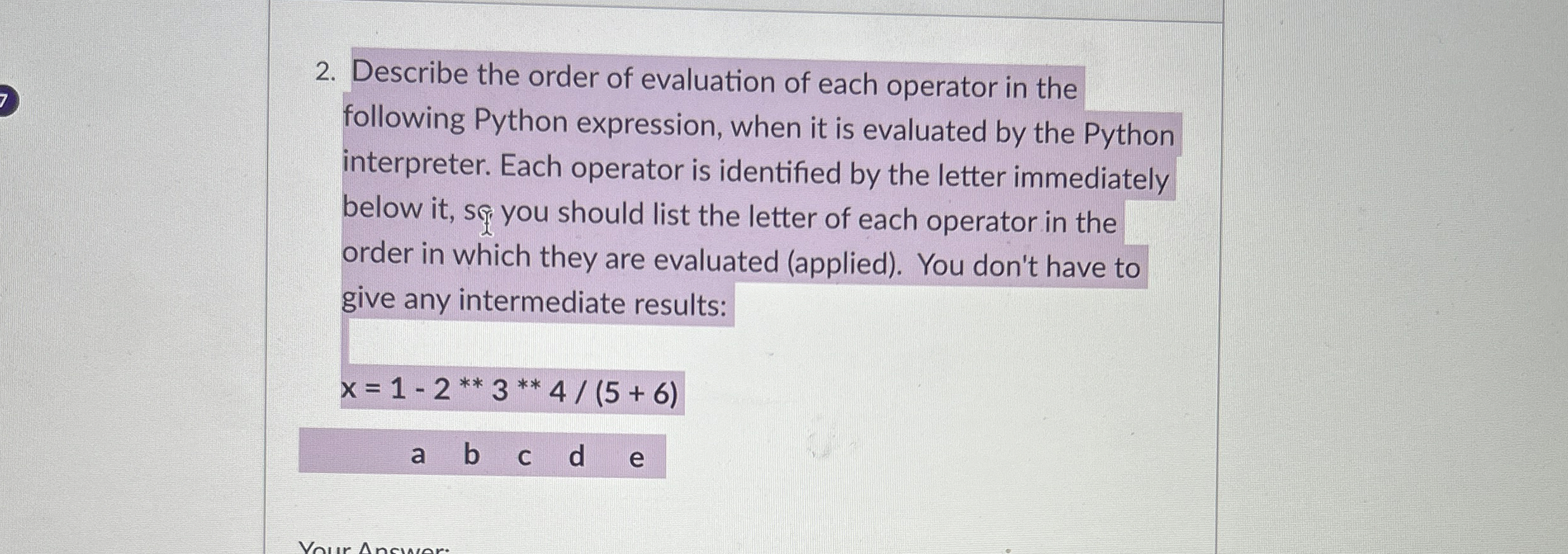 Describe the order of evaluation of each operator