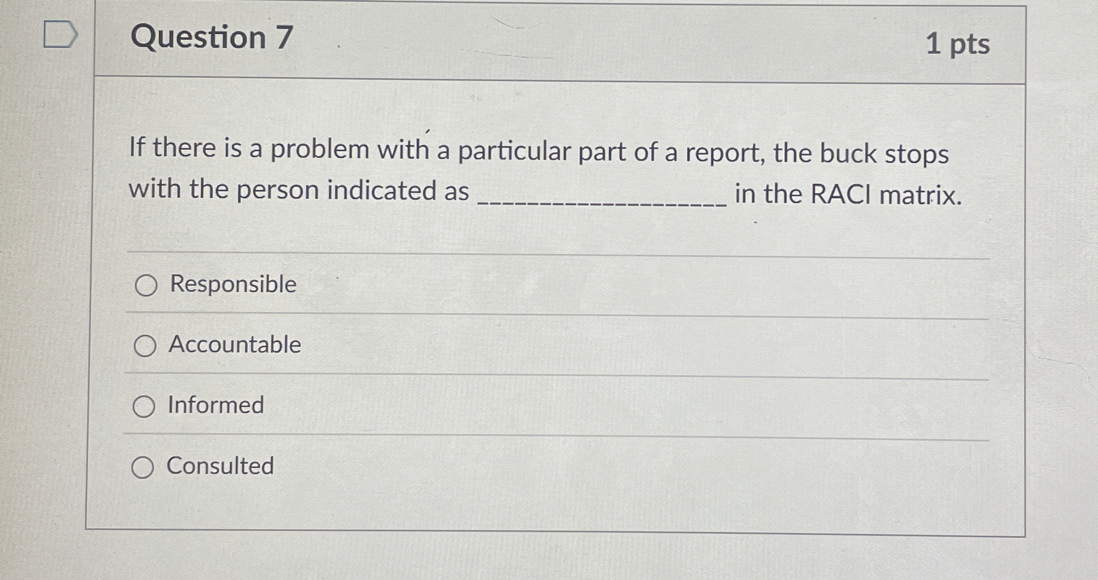 Question 7 If there is a problem with a