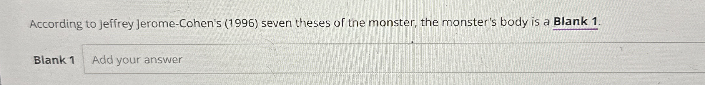 According to Jeffrey Jerome - Cohen's ( 1 9 9 6 )