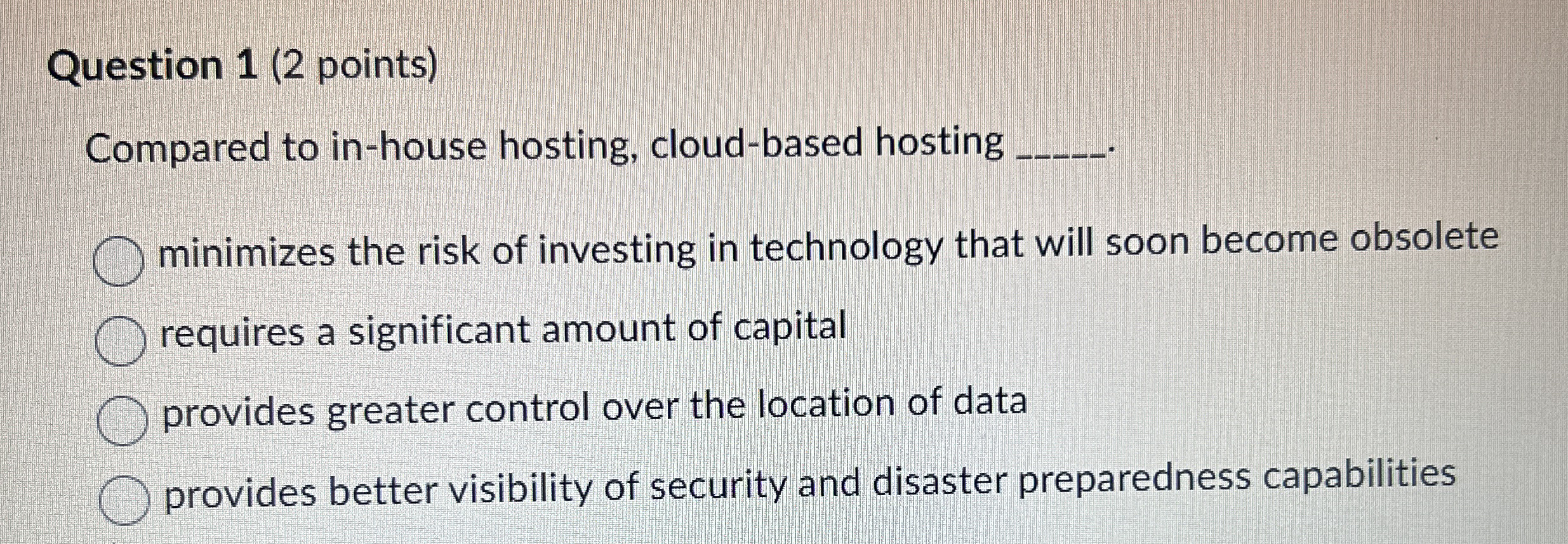 Question 1 ( 2 points ) Compared to in - house