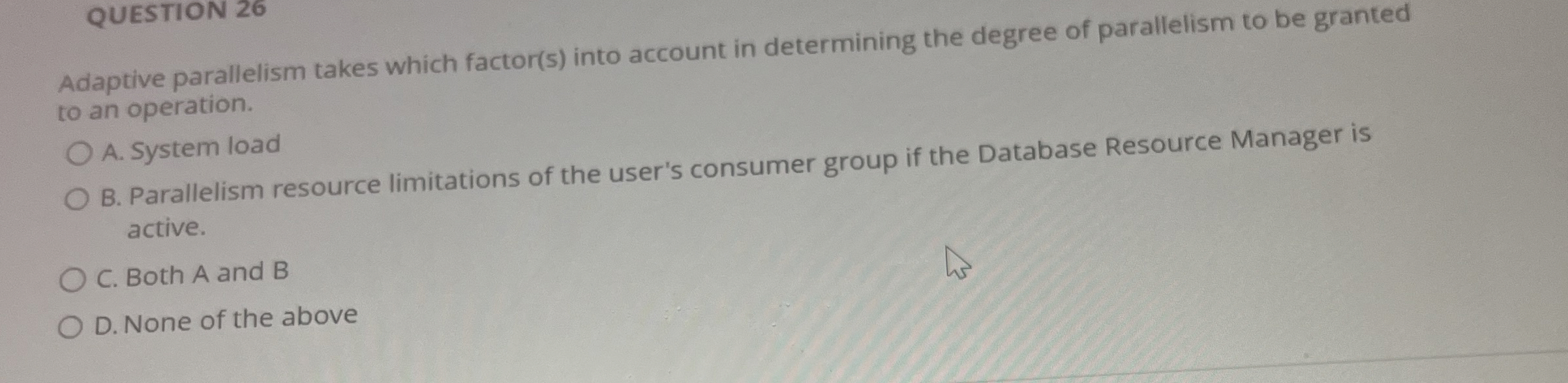 Adaptive parallelism takes which factor ( s )