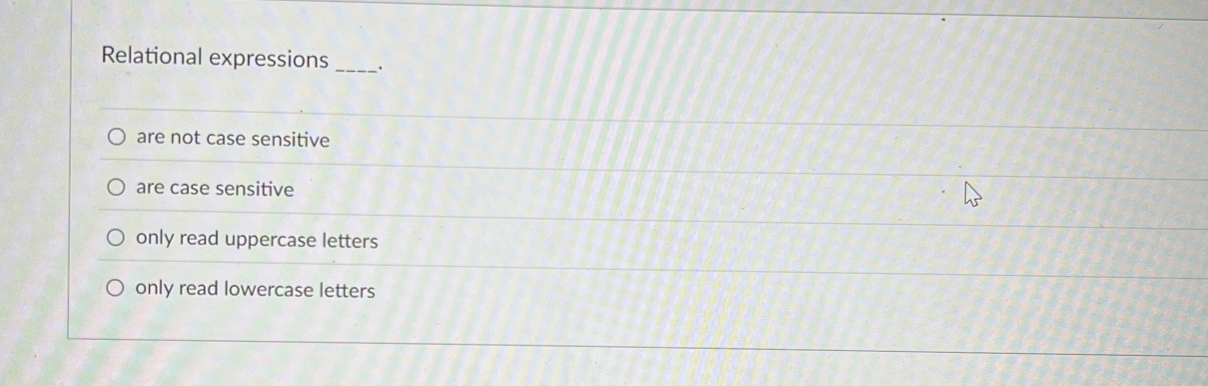 Relational expressions q , are not case sensitive