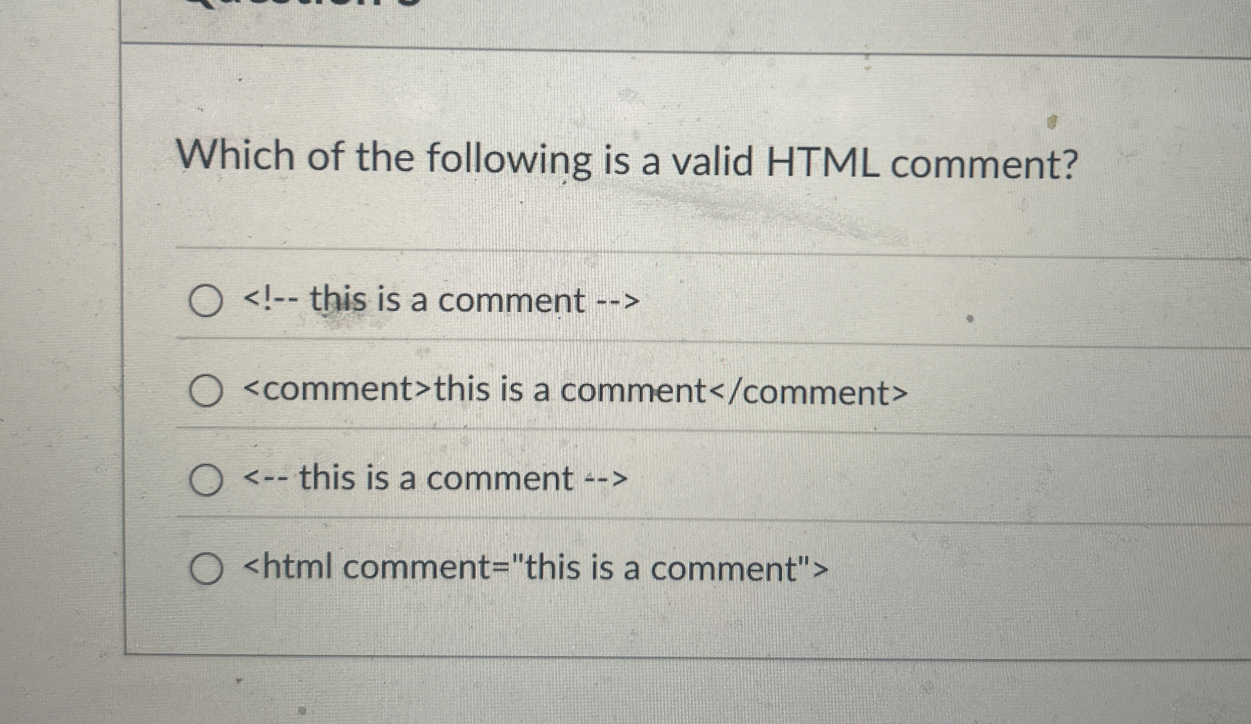 Which of the following is a valid HTML comment? <