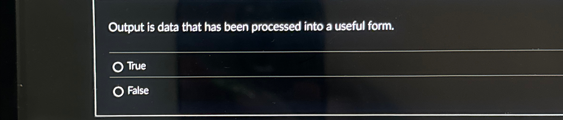 Output is data that has been processed into a