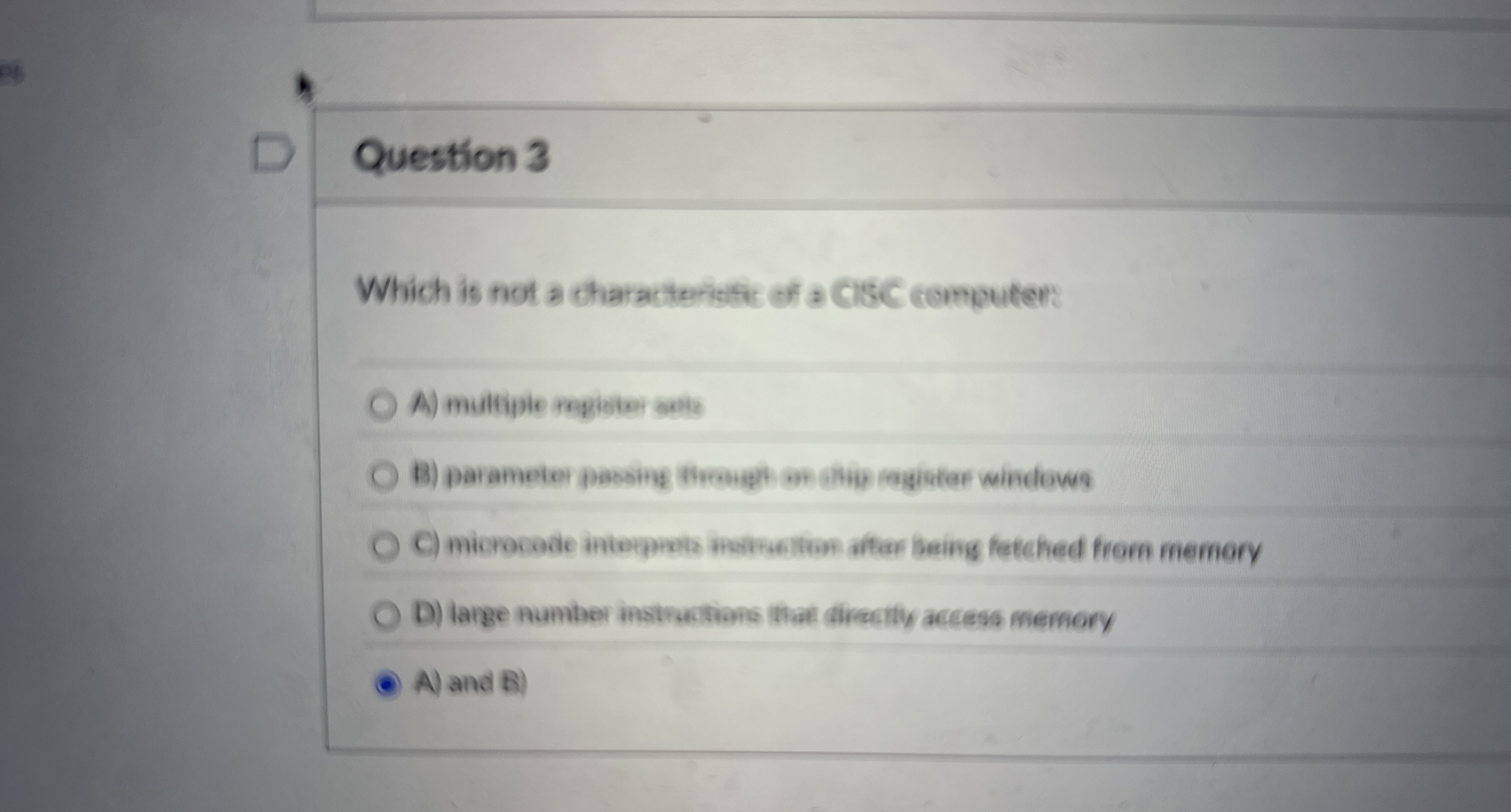 Question 3 Which is not a characteristic of a