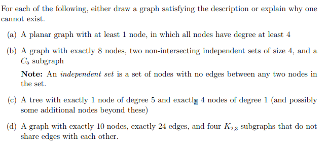 For each of the following, either draw a graph