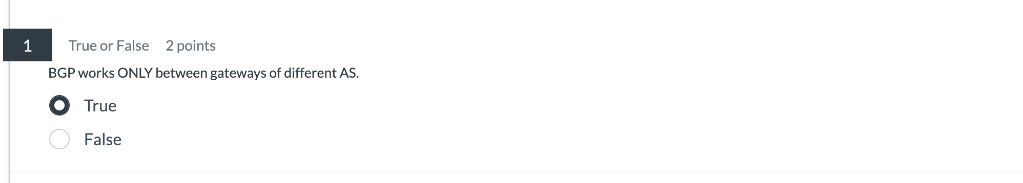 1 True or False 2 points BGP works ONLY between