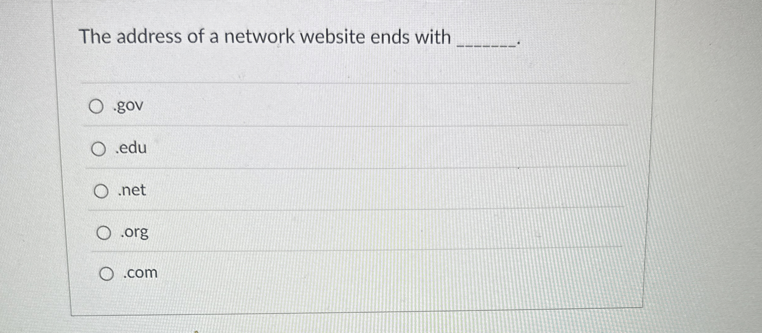 The address of a network website ends with . g 0