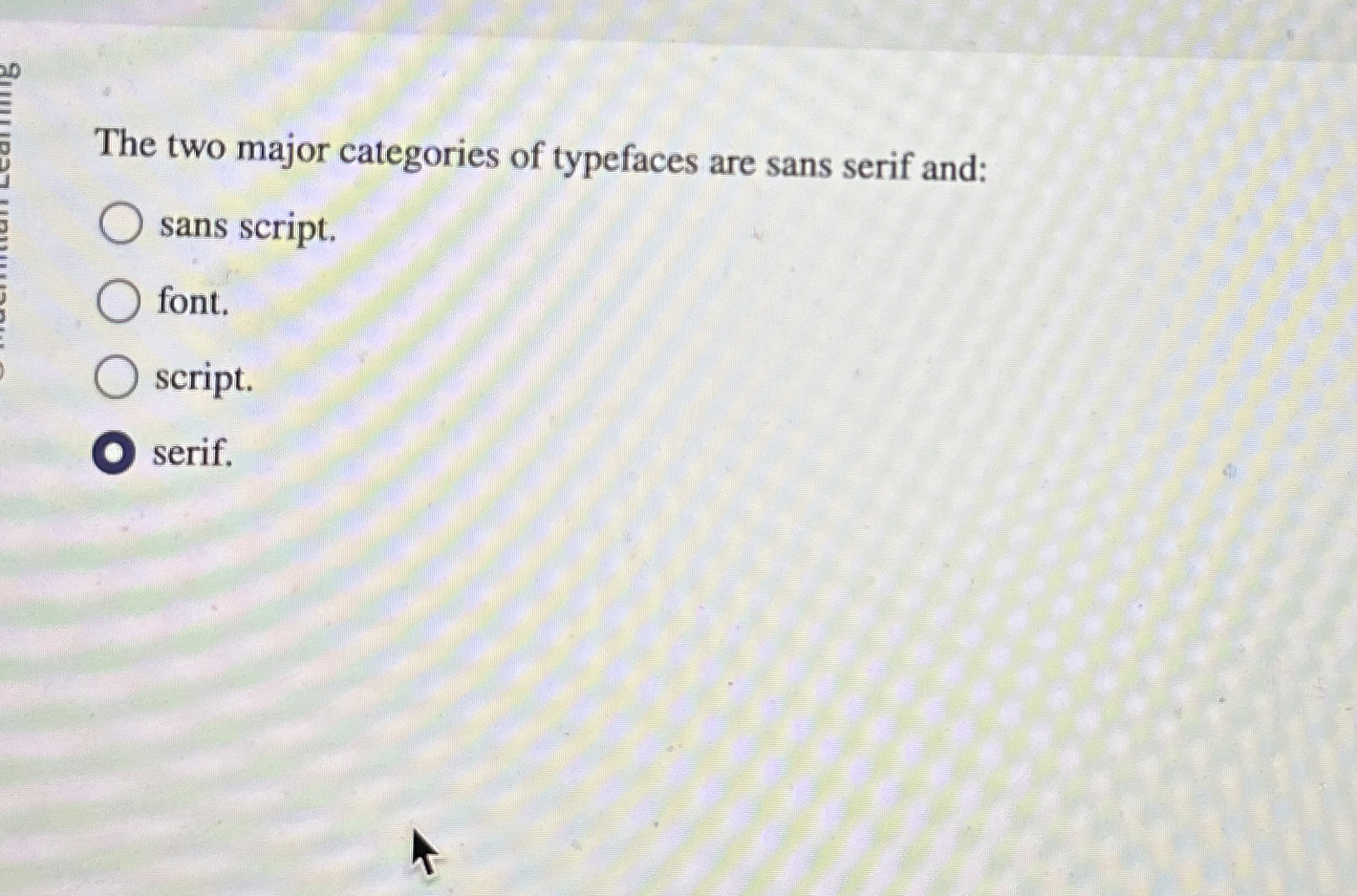 The two major categories of typefaces are sans