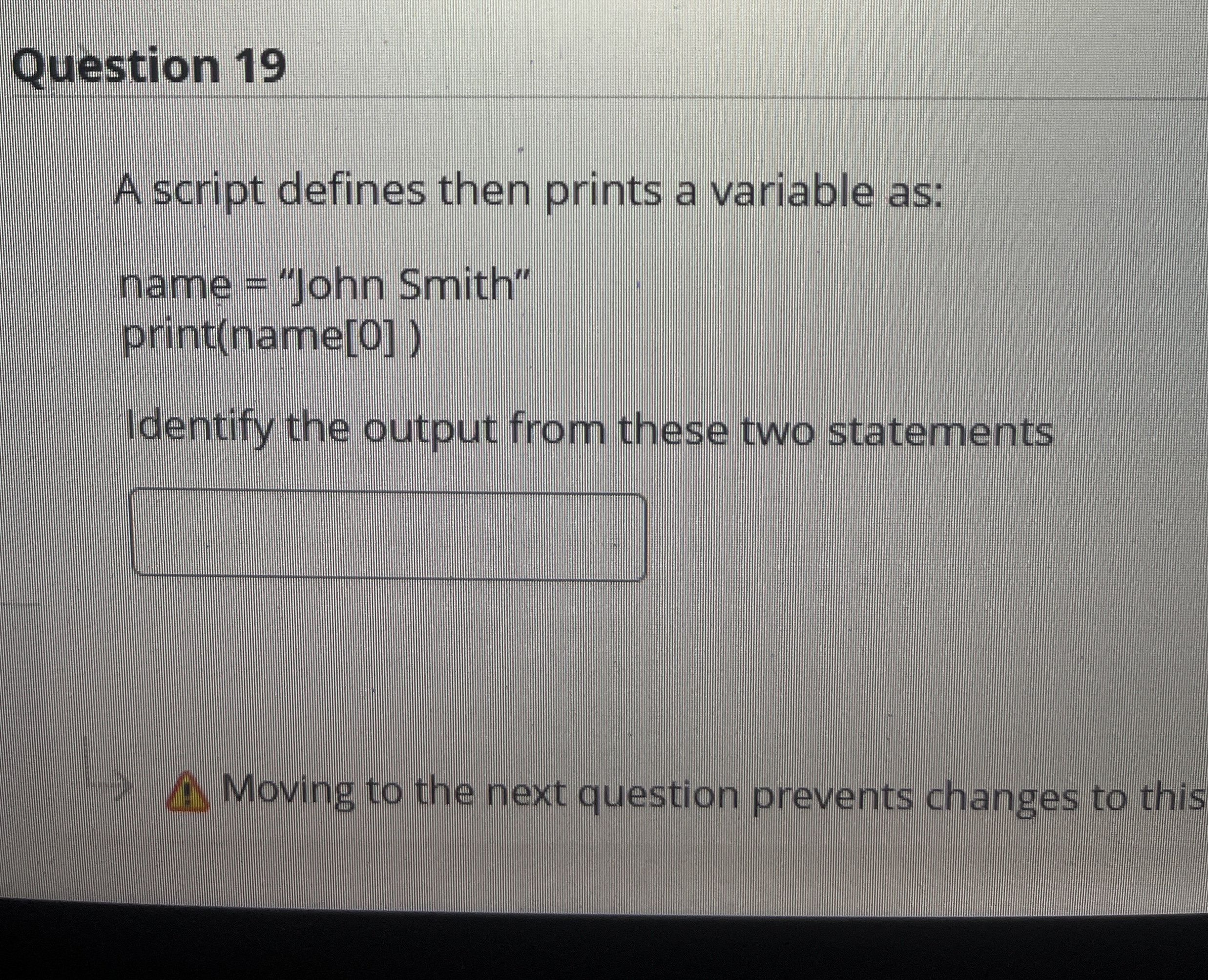 Question 1 9 A script defines then prints a