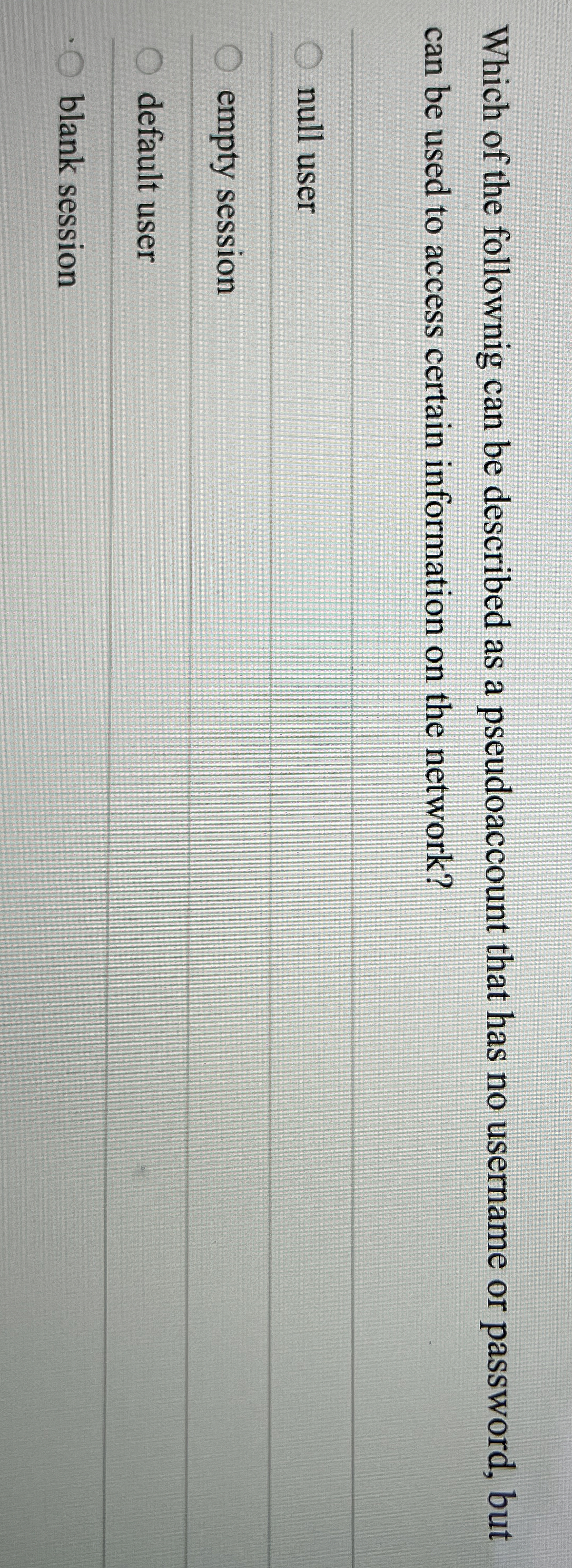 Which of the follownig can be described as a