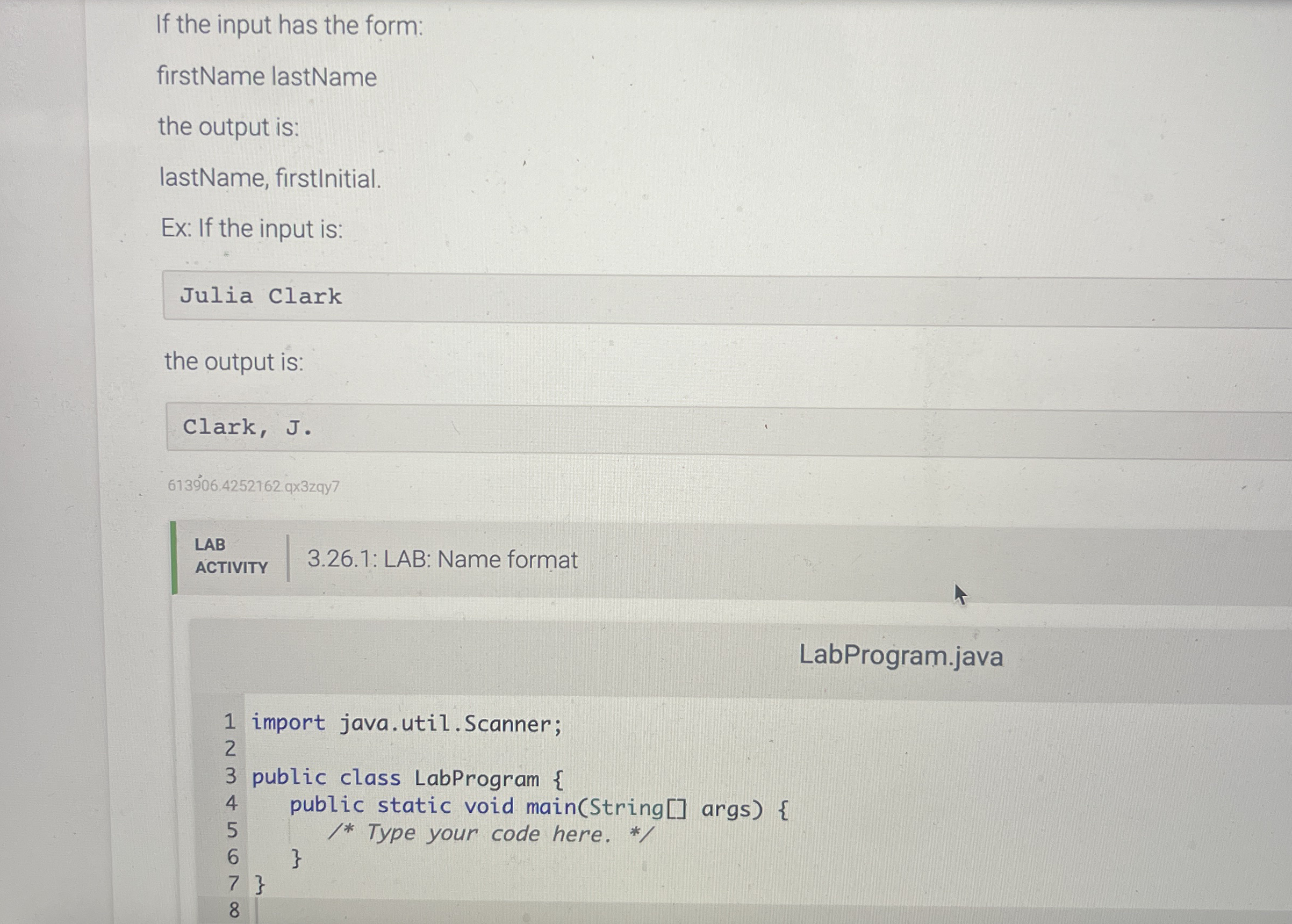 If the input has the form: firstName lastName the