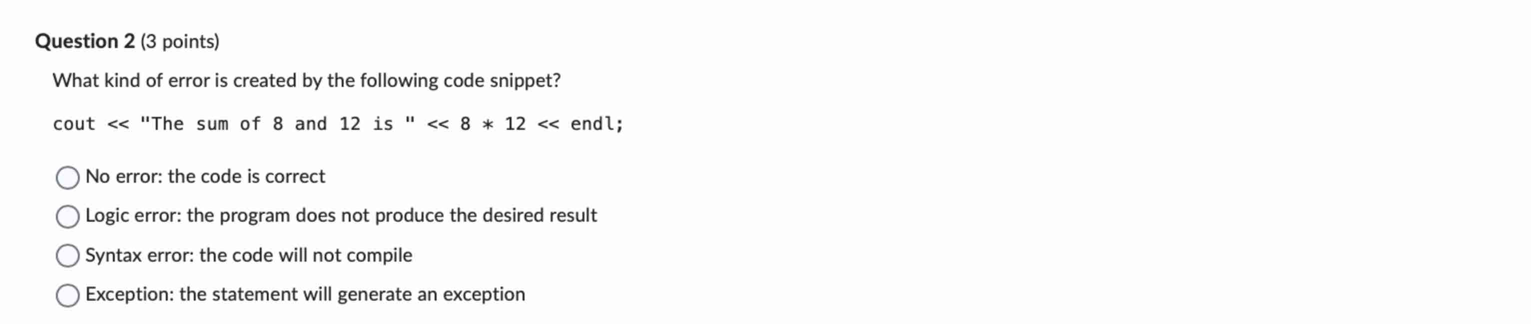 Question 2 ( 3 points ) What kind of error is